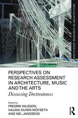 Perspectives on Research Assessment in Architecture, Music and the Arts: Discussing Doctorateness - cover