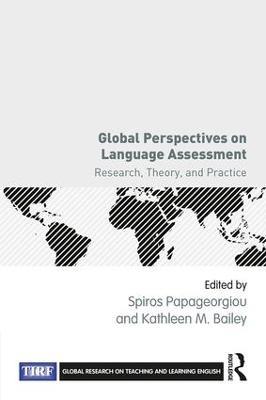 Global Perspectives on Language Assessment: Research, Theory, and Practice - cover