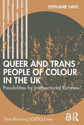 Queer and Trans People of Colour in the UK: Possibilities for Intersectional Richness - Stephanie Davis - cover