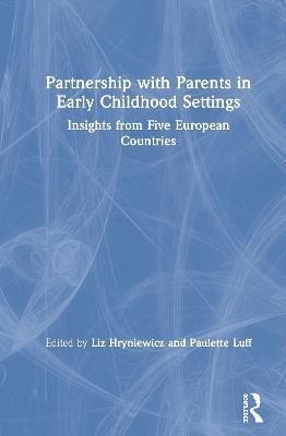 Partnership with Parents in Early Childhood Settings: Insights from Five European Countries - cover