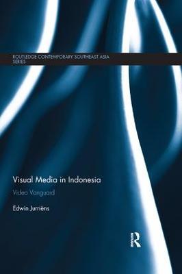 Visual Media in Indonesia: Video Vanguard - Edwin Jurriëns - cover