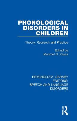 Phonological Disorders in Children: Theory, Research and Practice - cover