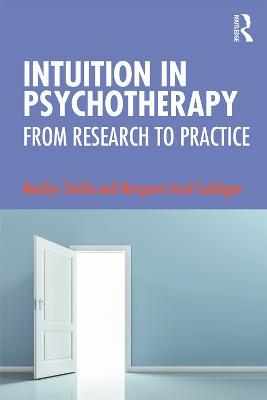 Intuition in Psychotherapy: From Research to Practice - Marilyn Stickle,Margaret Arnd-Caddigan - cover