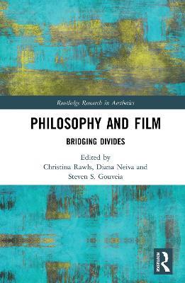 Philosophy and Film: Bridging Divides - cover