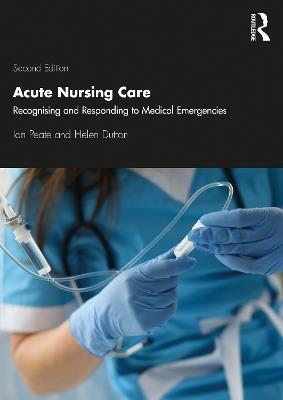 Acute Nursing Care: Recognising and Responding to Medical Emergencies - cover