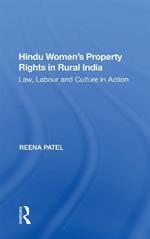 Hindu Women's Property Rights in Rural India: Law, Labour and Culture in Action