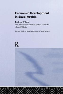 Economic Development in Saudi Arabia - Ahmed Al Rajhi,Abdullah Al Salamah,Monica Malik - cover