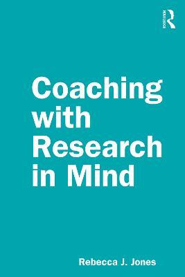 Coaching with Research in Mind - Rebecca J. Jones - cover