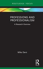 Professions and Professionalism: A Research Overview