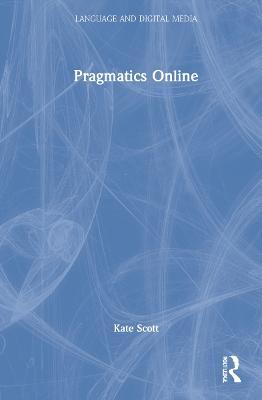 Pragmatics Online - Kate Scott - cover