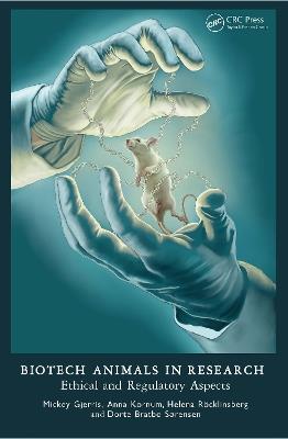 Biotech Animals in Research: Ethical and Regulatory Aspects - cover