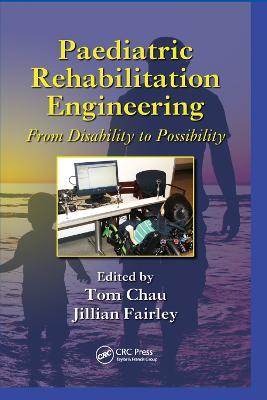 Paediatric Rehabilitation Engineering: From Disability to Possibility - cover