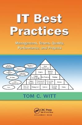 IT Best Practices: Management, Teams, Quality, Performance, and Projects - Tom C. Witt - cover
