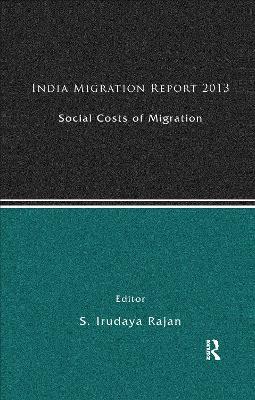 India Migration Report 2013: Social Costs of Migration - cover