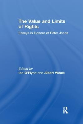 The Value and Limits of Rights: Essays in Honour of Peter Jones - cover