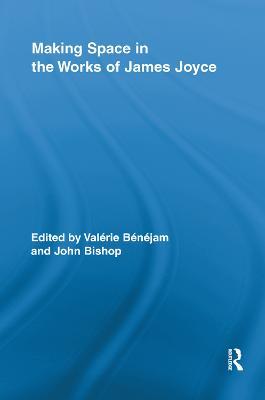 Making Space in the Works of James Joyce - cover