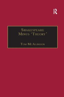 Shakespeare Minus 'Theory' - Tom McAlindon - cover