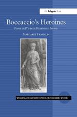 Boccaccio's Heroines: Power and Virtue in Renaissance Society