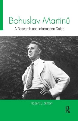 Bohuslav Martinu: A Research and Information Guide - Robert Simon - cover