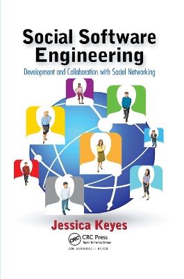 Social Software Engineering: Development and Collaboration with Social Networking - Jessica Keyes - cover