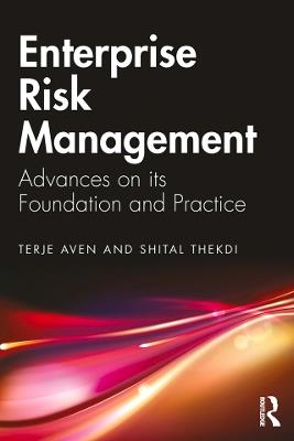 Enterprise Risk Management: Advances on its Foundation and Practice - Terje Aven,Shital Thekdi - cover