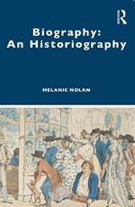 Biography: An Historiography