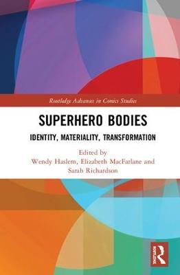 Superhero Bodies: Identity, Materiality, Transformation - cover