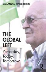 The Global Left: Yesterday, Today, Tomorrow