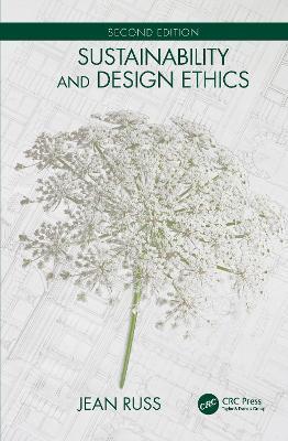 Sustainability and Design Ethics, Second Edition - Jean Russ - cover
