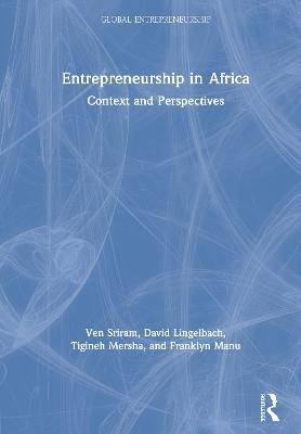 Entrepreneurship in Africa: Context and Perspectives - Ven Sriram,David Lingelbach,Tigineh Mersha - cover