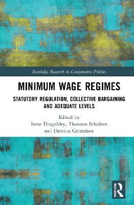 Minimum Wage Regimes: Statutory Regulation, Collective Bargaining and Adequate Levels - cover
