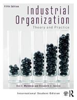 Industrial Organization: Theory and Practice (International Student Edition)