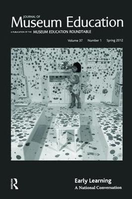 Early Learning: Journal of Museum Education 37:1 Thematic Issue - cover