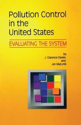 Pollution Control in United States: Evaluating the System - J. Clarence Davies - cover