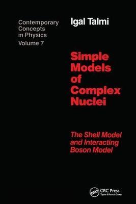Simple Models of Complex Nuclei - Igal Talmi - cover