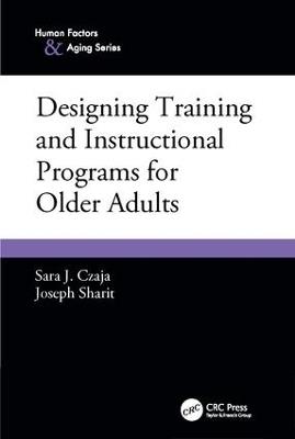 Designing Training and Instructional Programs for Older Adults - Sara J. Czaja,Joseph Sharit - cover