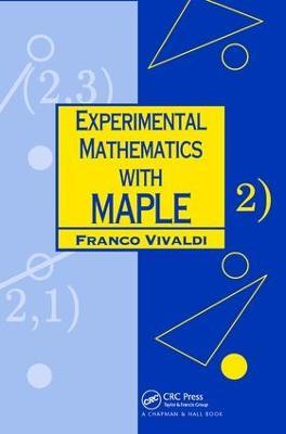 Experimental Mathematics with Maple - Franco Vivaldi - cover