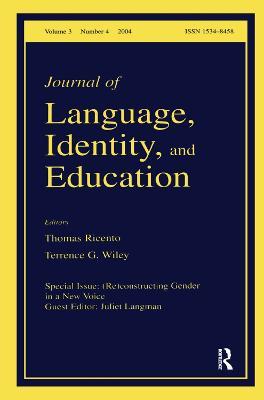 (Re)constructing Gender in a New Voice: A Special Issue of the Journal of Language, Identity, and Education - cover