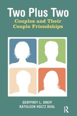 Two Plus Two: Couples and Their Couple Friendships - Geoffrey L. Greif - cover