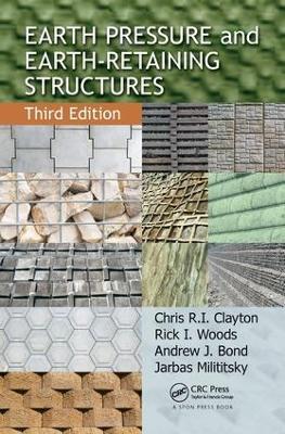 Earth Pressure and Earth-Retaining Structures - Chris R.I. Clayton,Rick I. Woods,Jarbas Milititsky - cover
