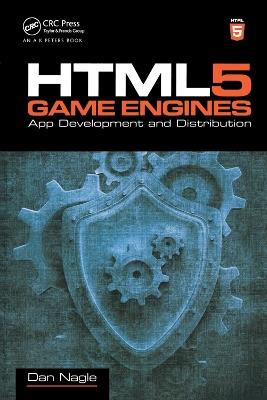 HTML5 Game Engines: App Development and Distribution - Dan Nagle - cover