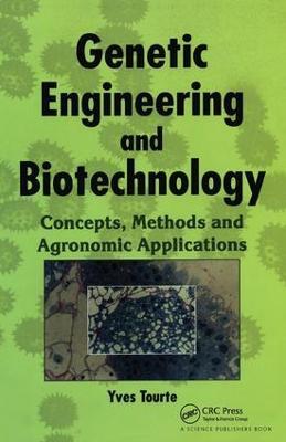 Genetic Engineering and Biotechnology: Concepts, Methods and Agronomic Applications - Yves Tourte - cover
