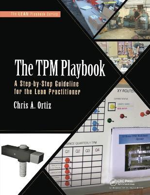 The TPM Playbook: A Step-by-Step Guideline for the Lean Practitioner - Chris A. Ortiz - cover