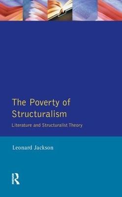 The Poverty of Structuralism: Literature and Structuralist Theory - Leonard Jackson - cover