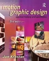 Motion Graphic Design: Applied History and Aesthetics - Jon Krasner - cover