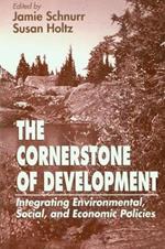 The Cornerstone of Development: Integrating Environmental, Social, and Economic Policies