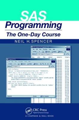 SAS Programming: The One-Day Course - Neil H. Spencer - cover