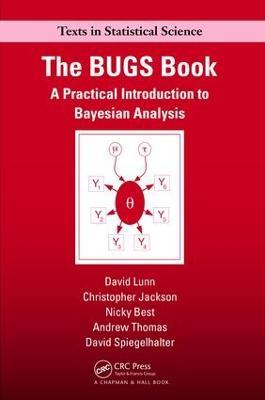 The BUGS Book: A Practical Introduction to Bayesian Analysis - David Lunn,Chris Jackson,Nicky Best - cover
