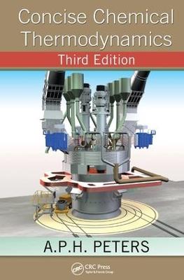 Concise Chemical Thermodynamics - A.P.H. Peters - cover