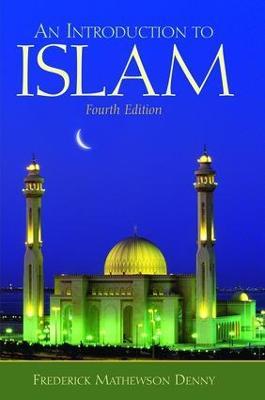 Introduction to Islam - Frederick Denny - cover